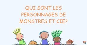 Qui sont les personnages de Monstres et Cie?