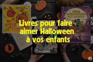 Livres pour faire aimer Halloween à vos enfants